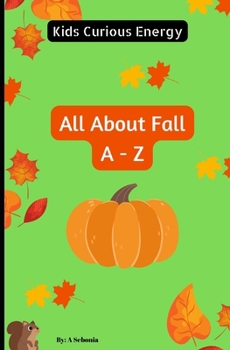 Paperback Kids Curious Energy All About Fall A to Z Activity Book