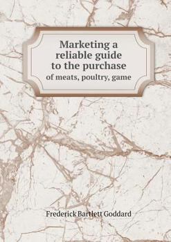 Paperback Marketing a reliable guide to the purchase of meats, poultry, game Book