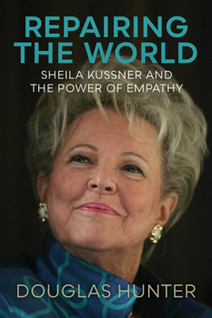 Hardcover Repairing the World: Sheila Kussner and the Power of Empathy Book