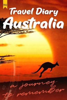 Paperback Travel Diary Australia: A journey to remember Book
