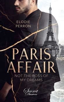 Paris Affair: Not the boss of my dreams (German Edition)