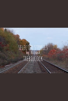 Paperback Selected Stories by Richard Trebilcock Book
