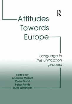 Paperback Attitudes Towards Europe: Language in the Unification Process Book