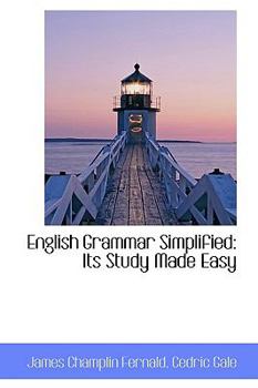 English Grammar Simplified : Its Study Made Easy