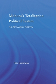 Paperback Mobutu's Totalitarian Political System: An Afrocentric Analysis Book