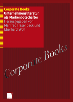 Hardcover Corporate Books: Unternehmensliteratur ALS Markenbotschafter [German] Book