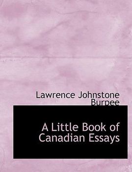 Paperback A Little Book of Canadian Essays Book