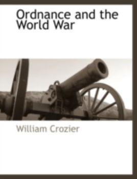 Paperback Ordnance and the World War Book