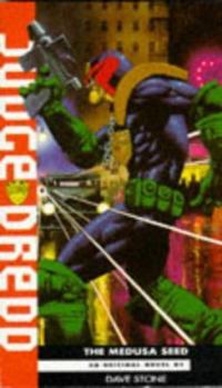 Judge Dredd: the Medusa Seed - Book #5 of the Judge Dredd novels from Virgin Books