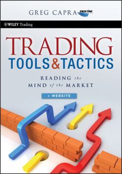 Hardcover Trading Tools and Tactics, + Website: Reading the Mind of the Market Book