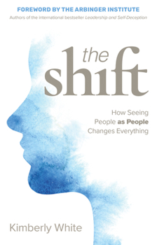 Paperback The Shift: How Seeing People as People Changes Everything Book