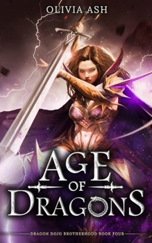 Age of Dragons : Dragon Dojo Brotherhood Book Four