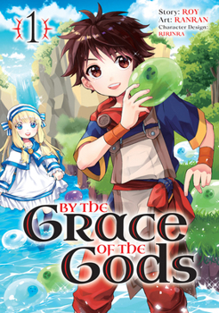 神達に拾われた男 1巻 - Book #1 of the By the Grace of the Gods (Manga)