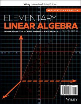 Loose Leaf Elementary Linear Algebra Book