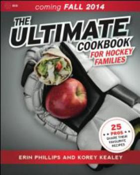 Paperback The Ultimate Cookbook for Hockey Families Book