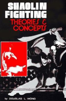 Paperback Shaolin Fighting: Theories & Concepts Book