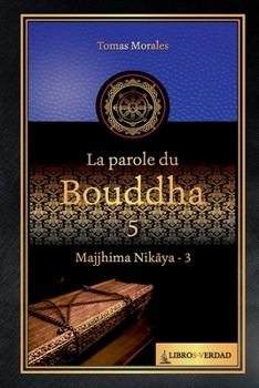 Paperback La parole du Bouddha - 5: Majjhima Nikāya - 3 [French] Book