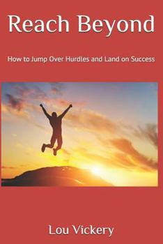 Paperback Reach Beyond: How to Jump Over Hurdles and Land on Success Book
