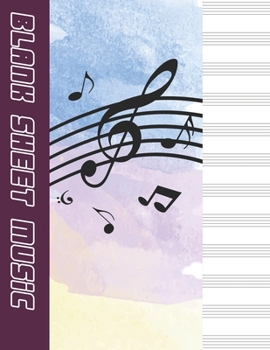 Blank Sheet Music: Manuscript Paper * Large (8.5" x 11") * 12 Stave * 100 Pages: Watercolor