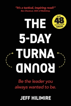 Paperback The 5-Day Turnaround: Be the leader you always wanted to be. Book