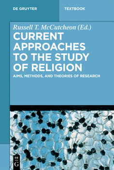 Contemporary Approaches to the Study of Religion: Aims, Methods, and Theories of Research