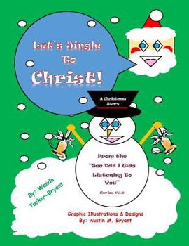 Paperback Let's Jingle To Christ: A Christmas Story Book