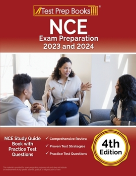 Paperback NCE Exam Preparation 2023 and 2024: NCE Study Guide Book with Practice Test Questions [4th Edition] Book