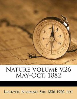 Paperback Nature Volume v.26 May-Oct. 1882 Book