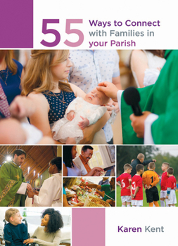 Paperback 55 Ways to Connect with Families in Your Parish Book