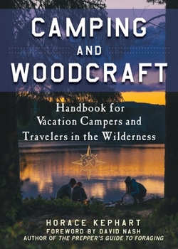 Paperback Camping and Woodcraft: A Handbook for Vacation Campers and Travelers in the Woods Book