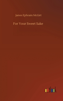 Hardcover For Your Sweet Sake Book