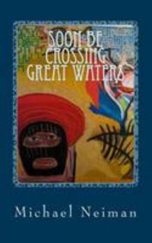 Paperback Soon Be Crossing Great Waters: 2012 Book