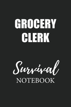 Grocery Clerk Survival Notebook: Small Undated Weekly Planner for Work and Personal Everyday Use Habit Tracker Password Logbook Music Review Playlist Diary Journal