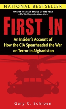Paperback First in: An Insider's Account of How the CIA Spearheaded the War on Terror in Afghanistan Book