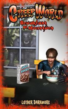 Breakfast of Monsters - Book #2 of the Creep World