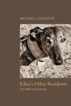 Paperback Eden's Other Residents: The Bible and Animals Book
