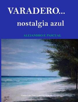 Paperback Varadero. Nostalgia Azul [Spanish] Book