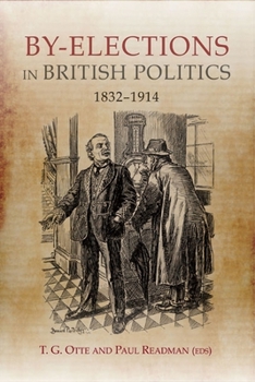 Hardcover By-Elections in British Politics, 1832-1914 Book