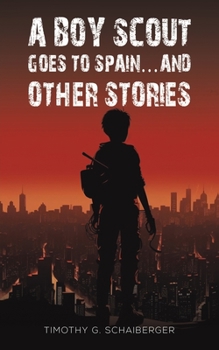 Paperback A Boy Scout Goes to Spain... and Other Stories Book