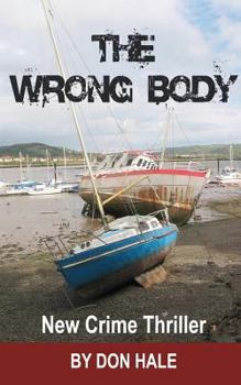 Paperback The Wrong Body: A Multi National Political Thriller Book