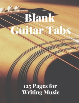 Paperback Blank Guitar Tabs: 125 Pages of Guitar Tabs with Six 6-line Staves and 7 blank Chord diagrams per page. Write Your Own Music. Music Compo Book