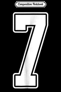 Composition Notebook: #7 White Outline Number 7 Sports Fan Jersey Style  Journal/Notebook Blank Lined Ruled 6x9 100 Pages