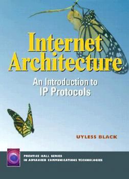 Hardcover Internet Architecture: An Introduction to IP Protocols Book
