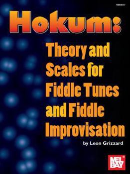 Paperback Hokum: Theory and Scales for Fiddle Tunes and Fiddle Improvisation Book