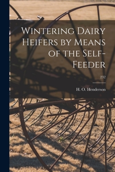 Paperback Wintering Dairy Heifers by Means of the Self-feeder; 232 Book