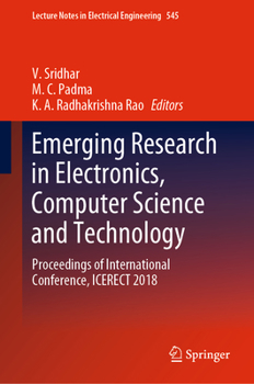 Hardcover Emerging Research in Electronics, Computer Science and Technology: Proceedings of International Conference, Icerect 2018 Book