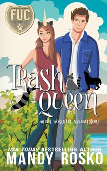 Trash Queen - Book #11 of the F.U.C. Newbie Academy