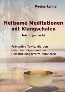 Paperback Heilsame Meditationen mit Klangschalen: leicht gemacht [German] Book