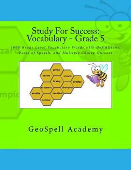 Paperback Study For Success: Vocabulary - Grade 5: 1000 Grade Level Vocabulary Words with Definitions, Parts of Speech, and Multiple Choice Quizzes Book