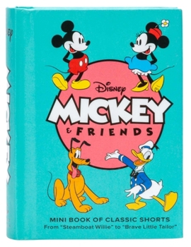 Hardcover Disney: Mickey and Friends: Mini Book of Classic Shorts: From Steamboat Willie to Brave Little Tailor Book